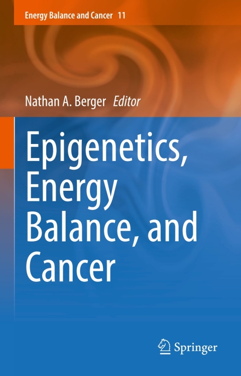 Cover image for book Epigenetics, Energy Balance, and Cancer