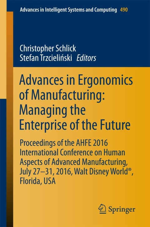 Cover image for book Advances in Ergonomics of Manufacturing: Managing the Enterprise of the Future
