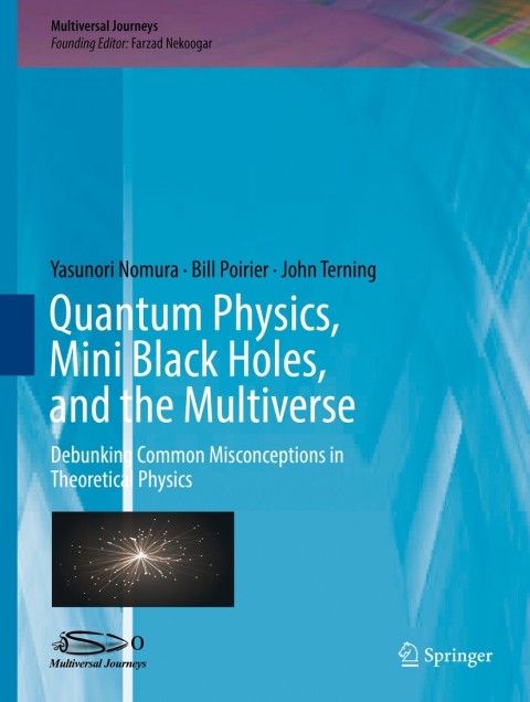 Cover image for book Quantum Physics, Mini Black Holes, and the Multiverse