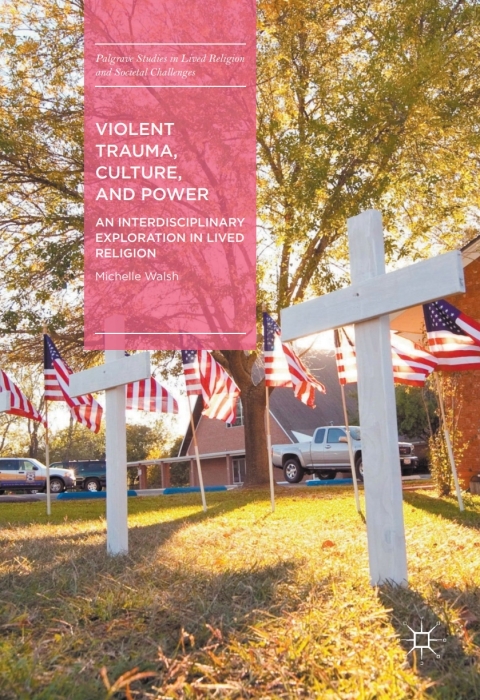 Cover image for book Violent Trauma, Culture, and Power