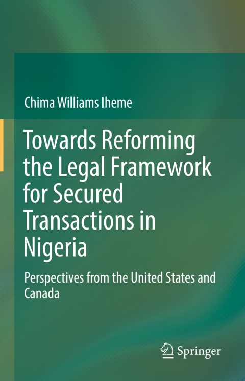 Cover image for book Towards Reforming the Legal Framework for Secured Transactions in Nigeria
