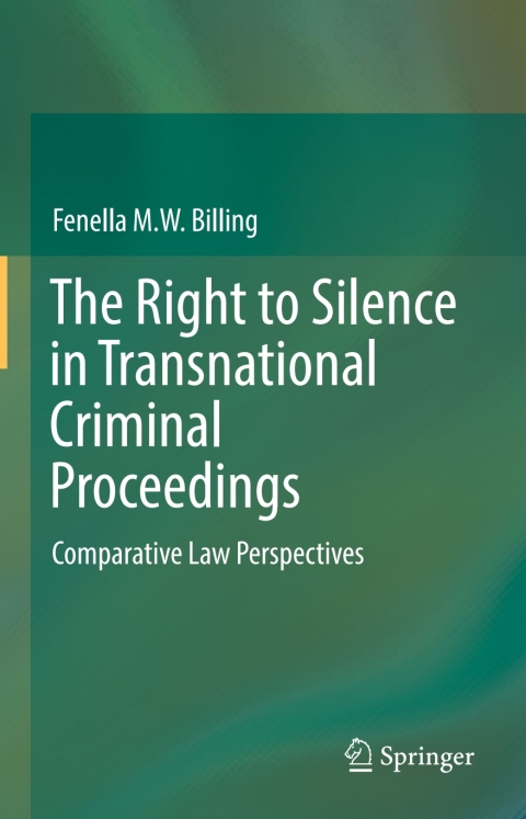 Cover image for book The Right to Silence in Transnational Criminal Proceedings