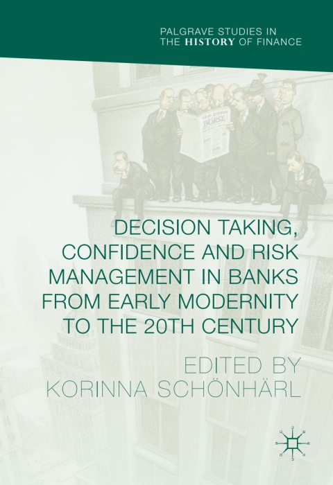 Cover image for book Decision Taking, Confidence and Risk Management in Banks from Early Modernity to the 20th Century