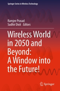 Cover image: Wireless World in 2050 and Beyond: A Window into the Future! 9783319421407