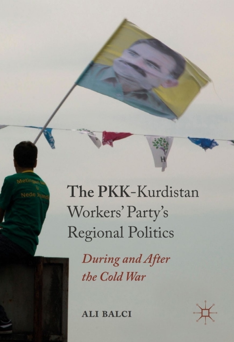 Cover image for book The PKK-Kurdistan Workers’ Party’s Regional Politics