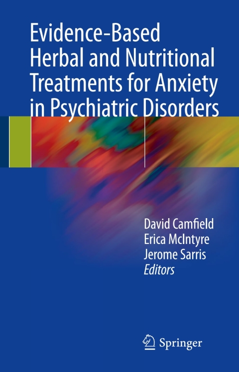 Cover image for book Evidence-Based Herbal and Nutritional Treatments for Anxiety in Psychiatric Disorders