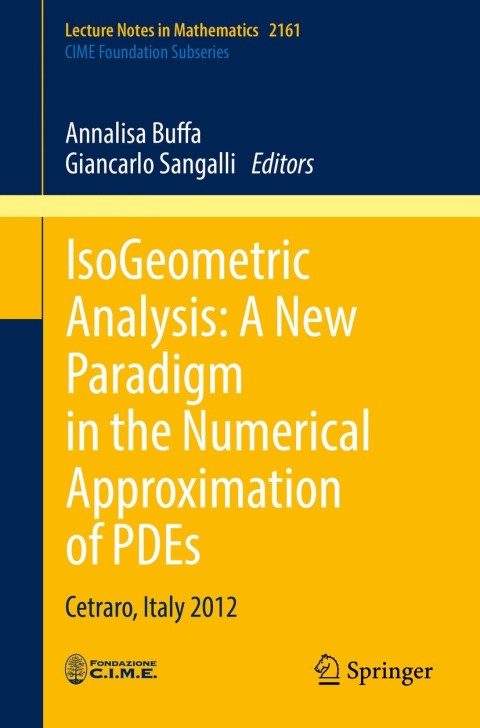 Cover image for book IsoGeometric Analysis: A New Paradigm in the Numerical Approximation of PDEs
