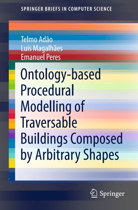 Cover image for book Ontology-based Procedural Modelling of Traversable Buildings Composed by Arbitrary Shapes