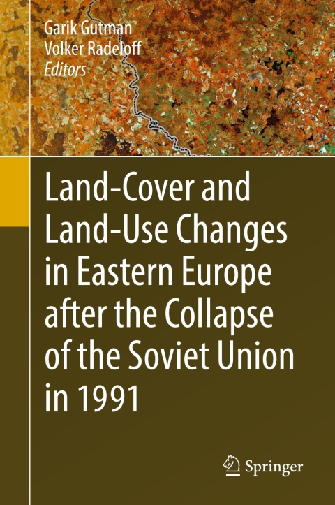 Cover image for book Land-Cover and Land-Use Changes in Eastern Europe after the Collapse of the Soviet Union in 1991
