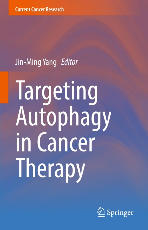 Cover image for book Targeting Autophagy in Cancer Therapy