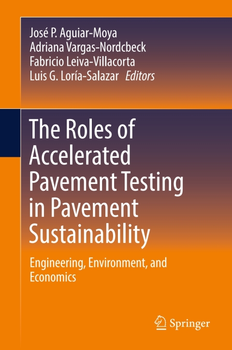 Cover image for book The Roles of Accelerated Pavement Testing in Pavement Sustainability