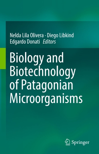 Biology and Biotechnology of Patagonian Microorganisms
