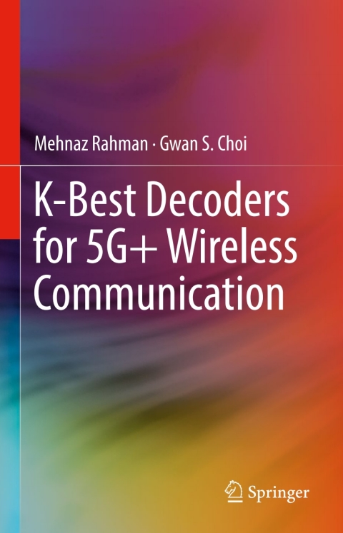 Cover image for book K-Best Decoders for 5G+ Wireless Communication
