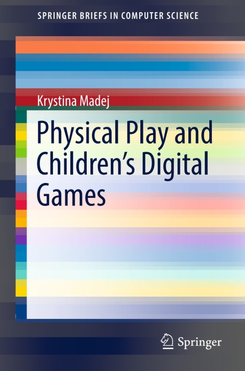 Cover image for book Physical Play and Children’s Digital Games