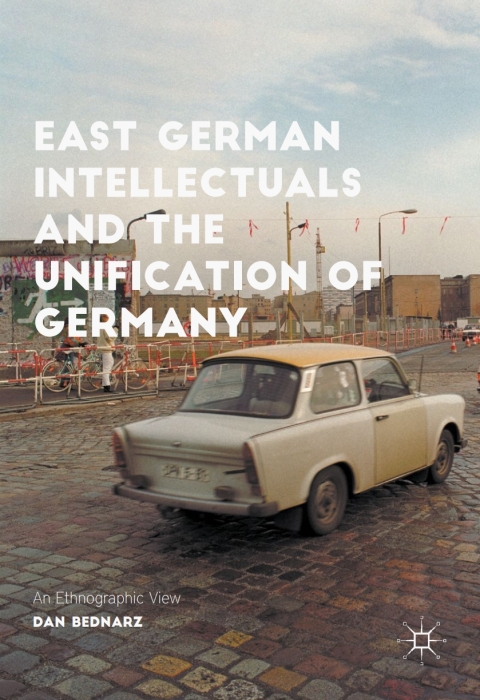 Cover image for book East German Intellectuals and the Unification of Germany