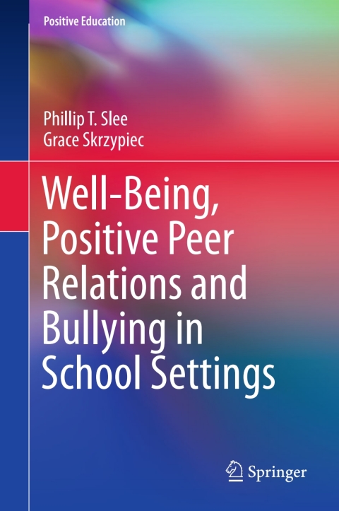 Cover image for book Well-Being, Positive Peer Relations and Bullying in School Settings