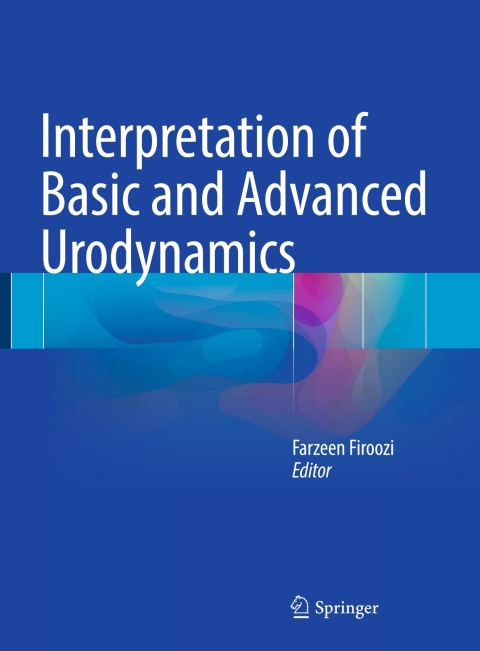 Cover image for book Interpretation of Basic and Advanced Urodynamics