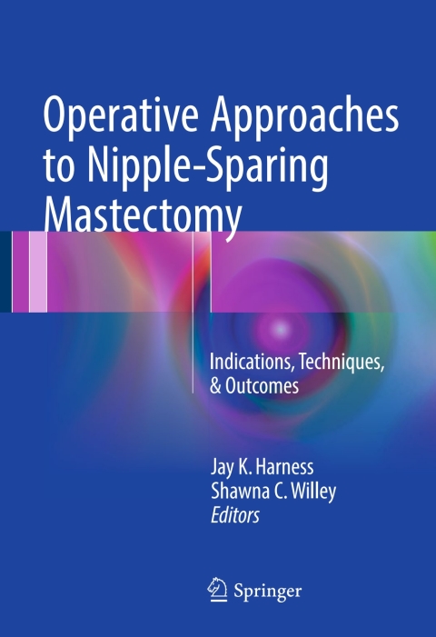 Cover image for book Operative Approaches to Nipple-Sparing Mastectomy