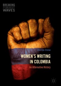 Cover image: Women's Writing in Colombia 9783319432601