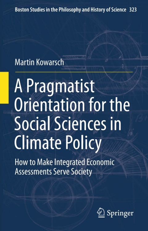 Cover image for book A Pragmatist Orientation for the Social Sciences in Climate Policy