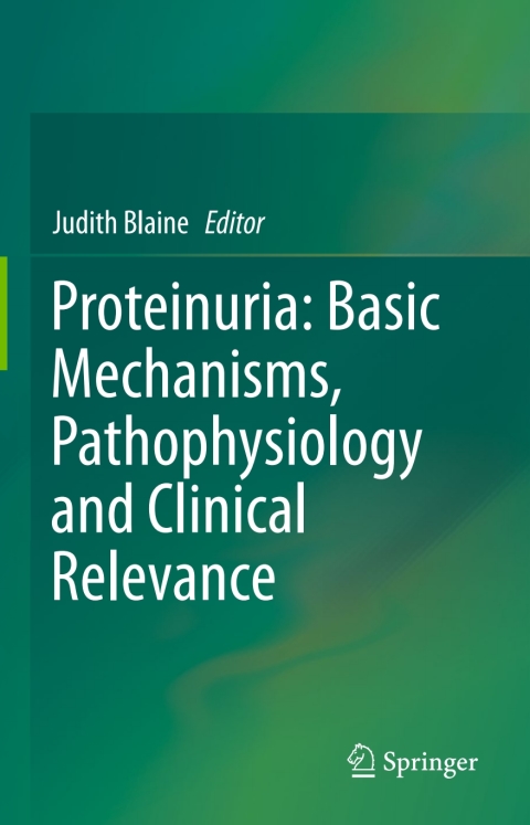 Cover image for book Proteinuria: Basic Mechanisms, Pathophysiology and Clinical Relevance