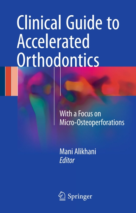 Cover image for book Clinical Guide to Accelerated Orthodontics
