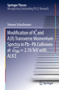 صورة الغلاف: Modification of K0s and Lambda(AntiLambda) Transverse Momentum Spectra in Pb-Pb Collisions at √sNN = 2.76 TeV with ALICE 9783319434575