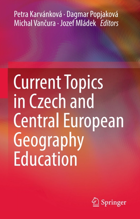 Cover image for book Current Topics in Czech and Central European Geography Education