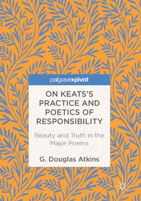 Cover image for book On Keats’s Practice and Poetics of Responsibility
