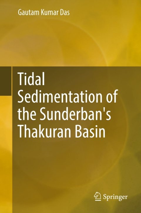 Cover image for book Tidal Sedimentation of the Sunderban's Thakuran Basin