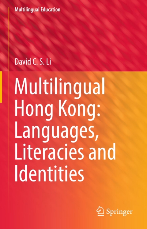 Cover image for book Multilingual Hong Kong: Languages, Literacies and Identities