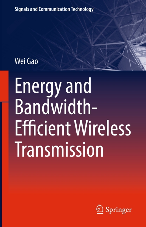 Energy and Bandwidth-Efficient Wireless Transmission 