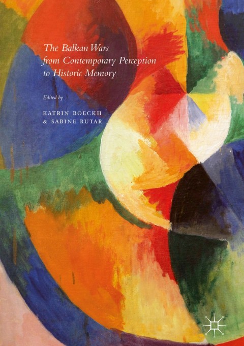 Cover image for book The Balkan Wars from Contemporary Perception to Historic Memory