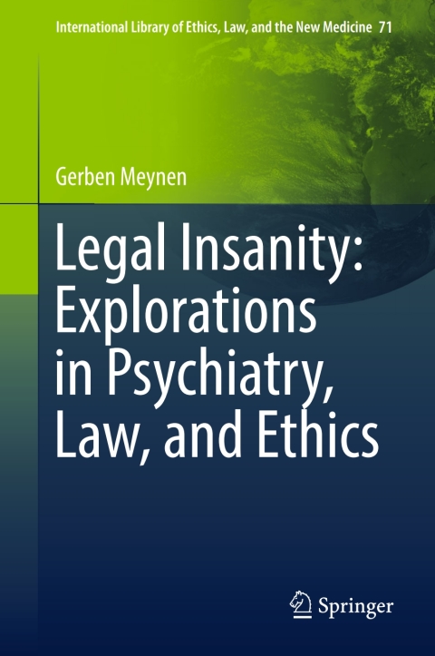 Cover image for book Legal Insanity: Explorations in Psychiatry, Law, and Ethics