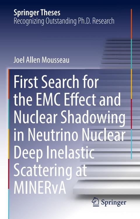 Cover image for book First Search for the EMC Effect and Nuclear Shadowing in Neutrino Nuclear Deep Inelastic Scattering at MINERvA