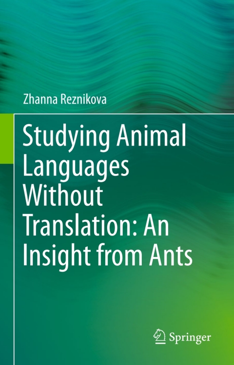Cover image for book Studying Animal Languages Without Translation: An Insight from Ants