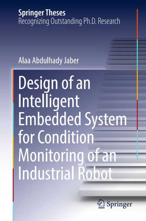 Cover image for book Design of an Intelligent Embedded System for Condition Monitoring of an Industrial Robot