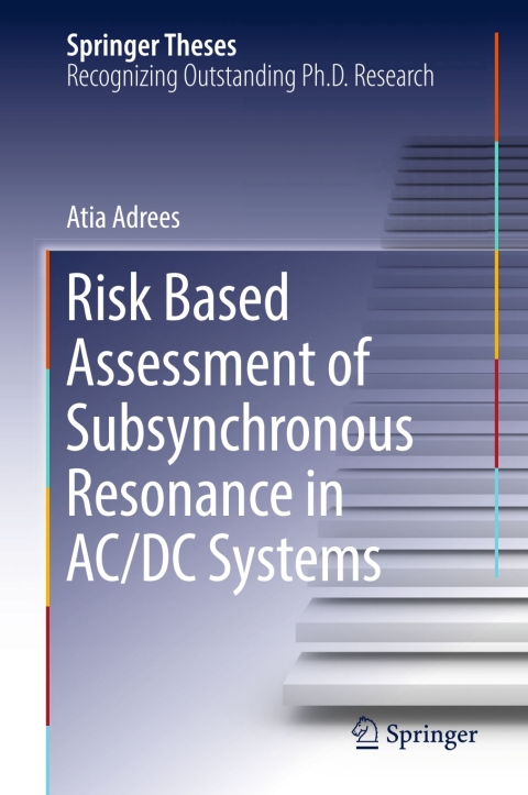 Cover image for book Risk Based Assessment of Subsynchronous Resonance in AC/DC Systems