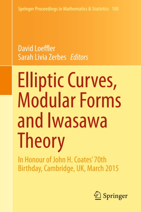 Cover image for book Elliptic Curves, Modular Forms and Iwasawa Theory