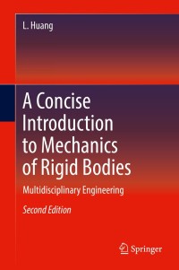Titelbild: A Concise Introduction to Mechanics of Rigid Bodies 2nd edition 9783319450407
