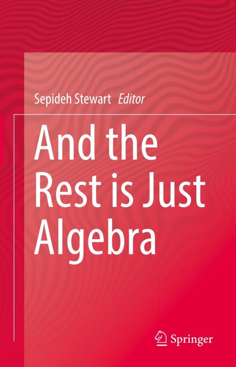Cover image for book And the Rest is Just Algebra