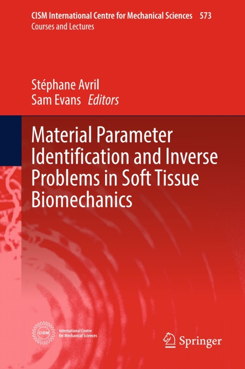 Cover image for book Material Parameter Identification and Inverse Problems in Soft Tissue Biomechanics