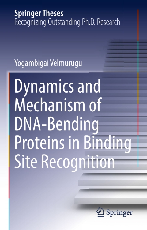 Cover image for book Dynamics and Mechanism of DNA-Bending Proteins in Binding Site Recognition
