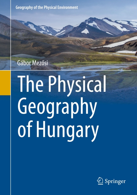 Cover image for book The Physical Geography of Hungary
