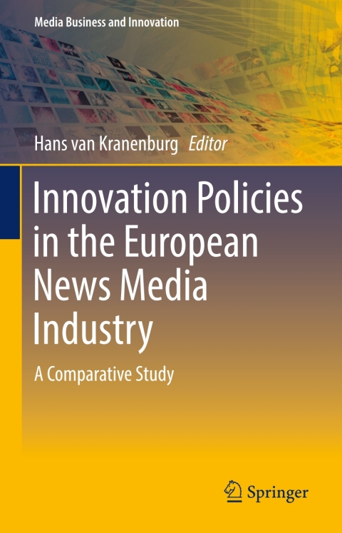 Cover image for book Innovation Policies in the European News Media Industry