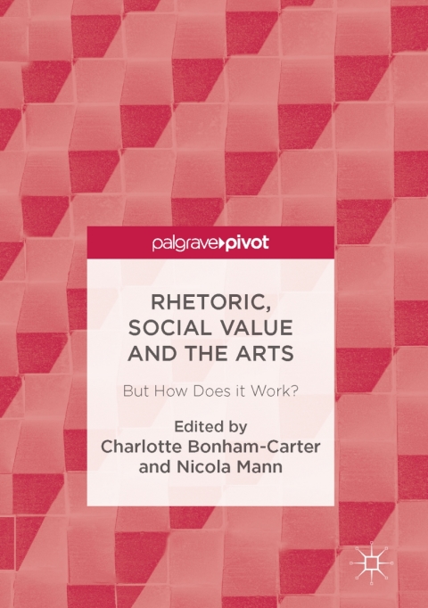Cover image for book Rhetoric, Social Value and the Arts
