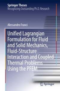 Cover image: Unified Lagrangian Formulation for Fluid and Solid Mechanics, Fluid-Structure Interaction and Coupled Thermal Problems Using the PFEM 9783319456614