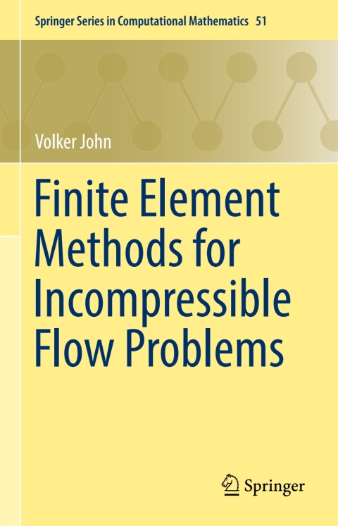 Cover image for book Finite Element Methods for Incompressible Flow Problems