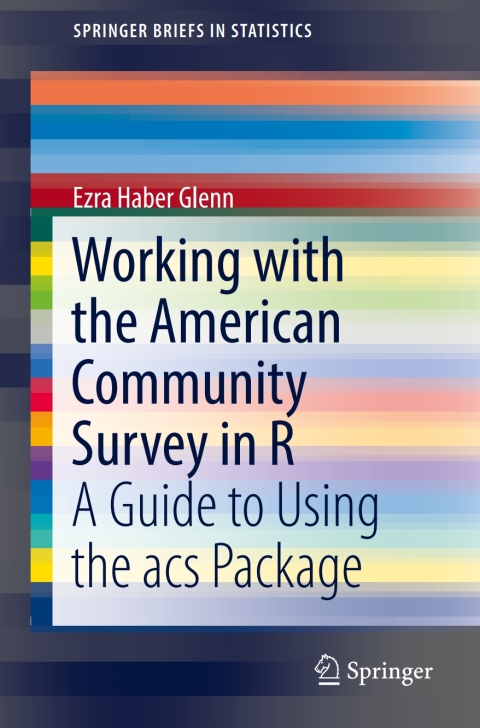 Cover image for book Working with the American Community Survey in R