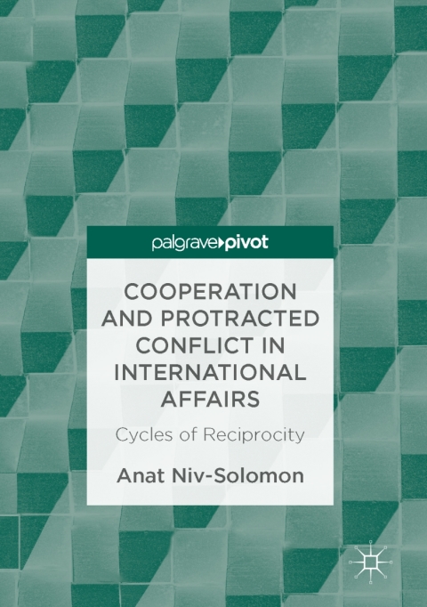 Cover image for book Cooperation and Protracted Conflict in International Affairs